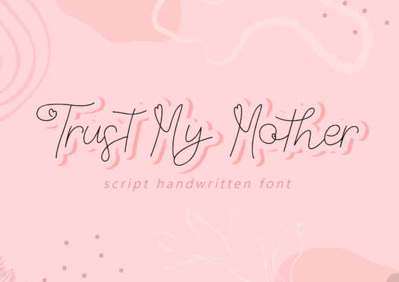 Trust My Mother: A Refined Script Handwritten Font for Editorial Elegance